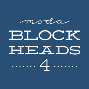 Join Me for Moda Block Heads 4 - Six Reasons It's Not Too Late!